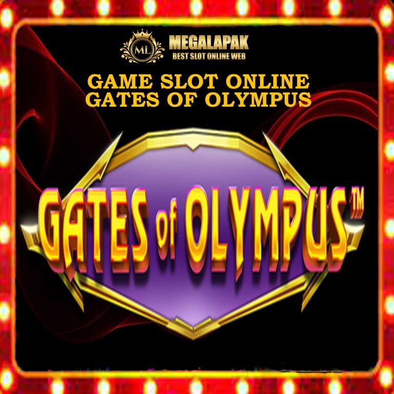Slot Online Gates Of Olympus Megalapak