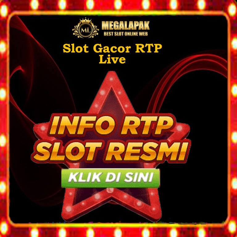 Slot Gacor RTP Live Megalapak