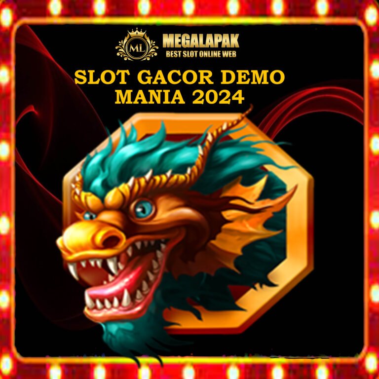 Slot Gacor Demo Mania 2024 Megalapak